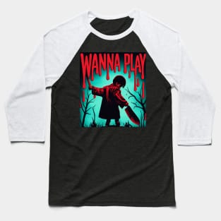 Wanna Play? Creepy Kid - Halloween! Baseball T-Shirt